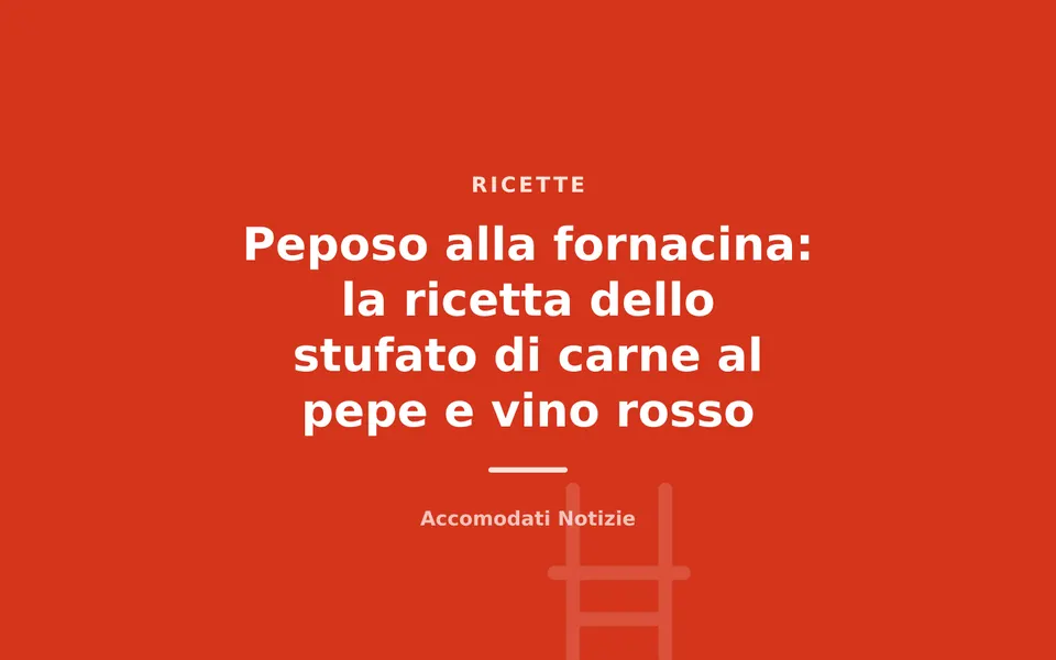 Peposo alla fornacina: la ricetta dello stufato di carne al pepe e vino rosso