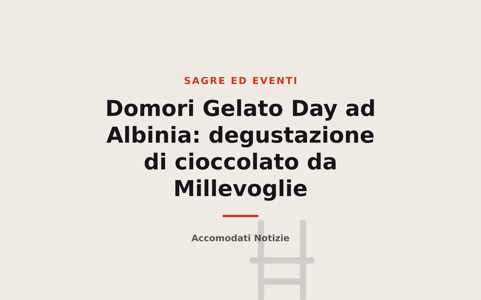 Domori Gelato Day ad Albinia: degustazione di cioccolato da Millevoglie